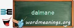 WordMeaning blackboard for dalmane